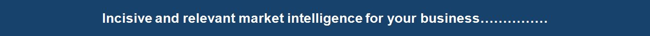 Incisive and relevant market intelligence for your business